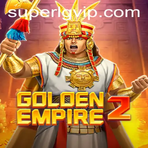 Unveiling the Excitement of GoldenEmpire2: A Super LG Adventure