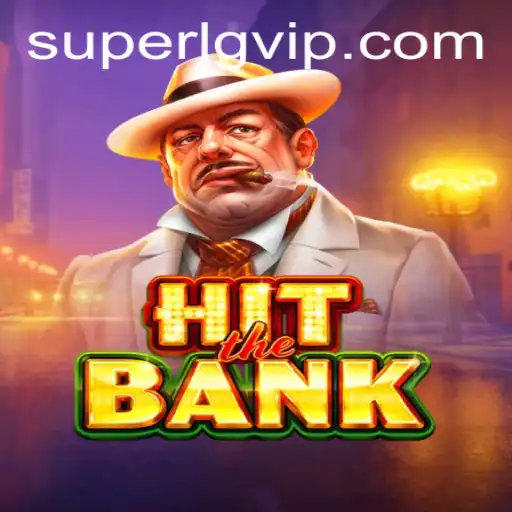 Super LG in HitTheBank: A Thrilling New Dimension in Gaming