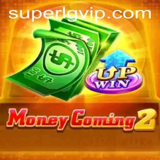Introducing MoneyComing2: The Exciting Game Revolutionized with Super LG
